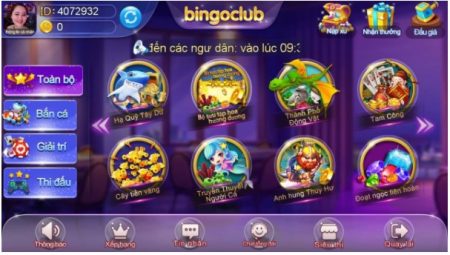 Bingo Club: Thiên đường bắn cá đổi thưởng siêu đẳng cấp 2022
