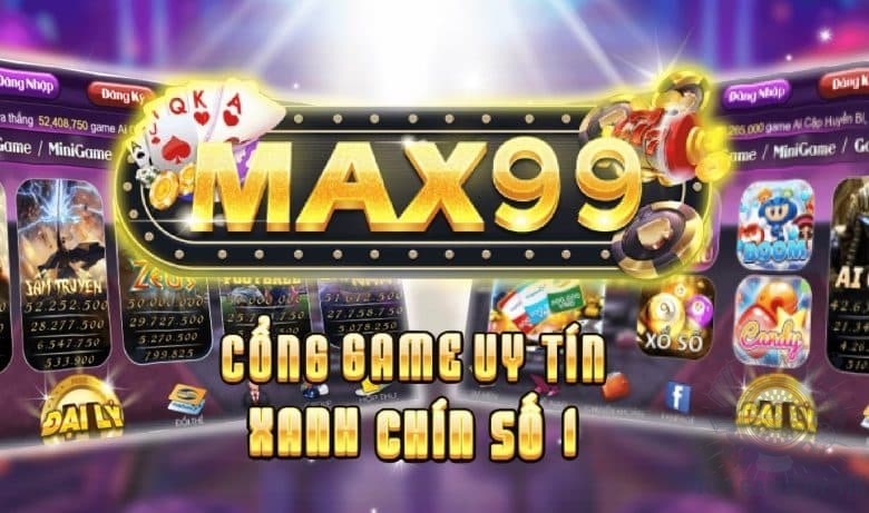 Max99: Siêu phẩm đổi thưởng khiến game thủ đứng ngồi không yên