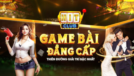 Hitclub – Game Mang Lại Những Giây Phút Giải Trí Hấp Dẫn